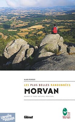 Glénat - Guide de randonnées - Morvan, les plus belles randonnées