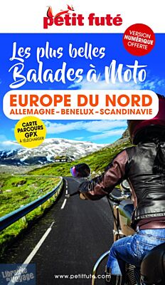 Editions Petit Futé - Guide - Balades à moto en Europe du Nord (Allemagne-Benelux-Scandinavie)