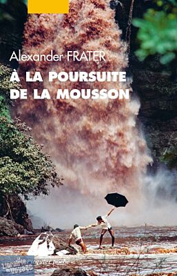 Editions Picquier - Récit - A la poursuite de la mousson