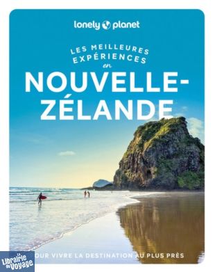Lonely Planet - Guide - Collection les meilleures expériences - Nouvelle-Zélande