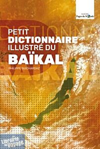 Nouvelles éditions Pages du Monde - Petit dictionnaire illustré du Baïkal 