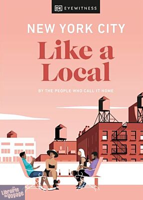 DK Eyewitness - Guide (en anglais) - New York City Like a Local (by the people who call it home)