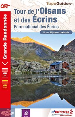 Topo-Guide FFRandonnée - Ref.508 - Le Tour de l'Oisans et des Ecrins (Parc national des Ecrins)