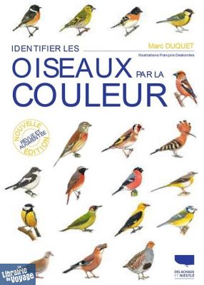 Editions Delachaux et Niestlé - Guide - Identifier les oiseaux par la couleur