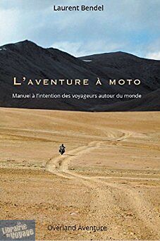Overland Aventure - Guide - L'aventure à moto