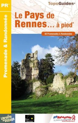 Topo-guide FFRandonnée - Réf.P352 - Le Pays de Rennes à pied 
