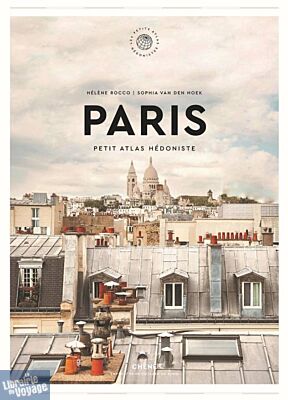 Editions du Chêne - Beau livre (collection : Petit atlas hédoniste) - Paris