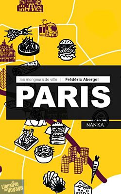 Editions Nanika - Collection Les mangeurs de ville - Guide - Paris