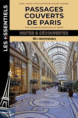 Editions Massin - Collection "L'indispensable" - Passages couverts de Paris (visites et découvertes)