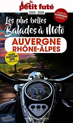Petit Futé - Guide - Auvergne-Rhône Alpes à moto