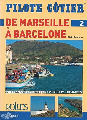 Pilote Côtier - Guide de Navigation - N°2 - De Marseille à Barcelone