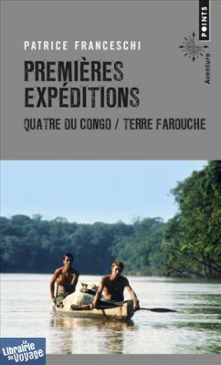 Points - Récits - Premières expéditions - Quatre du Congo et Terre Farouche 