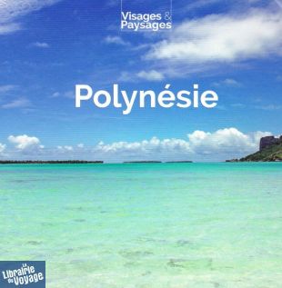 Editions Publimonde (Collection Visages & Paysages) - Beau livre - Polynésie (Pierre-François Grosjean)