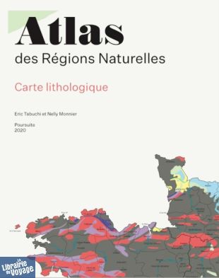 Poursuite éditions - Atlas des régions naturelles - La carte lithologique 