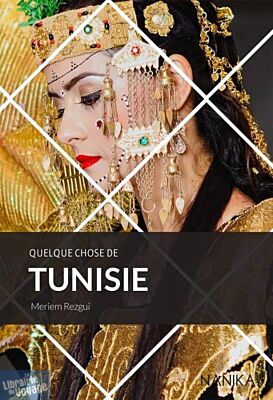 Editions Nanika - Guide - Quelque chose de Tunisie