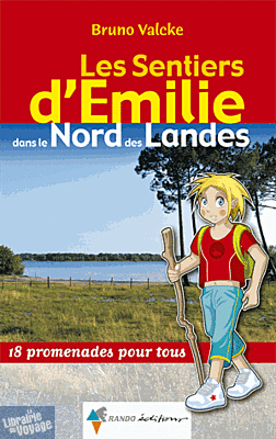Rando-Editions - Les Sentiers d'Emilie dans le Nord des Landes