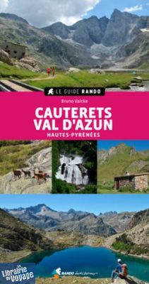 Rando Editions - Le Guide Rando - Cauterets - Val d'Azun (Hautes-Pyrénées)