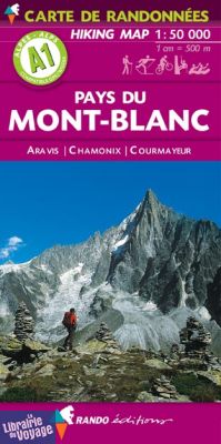 Rando éditions - Carte de randonnées au 1-50.000ème - A1 - Pays du Mont-Blanc