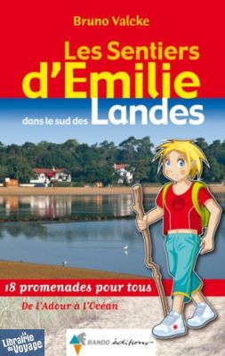 Rando Editions - Sentiers d'Emilie dans le sud des Landes