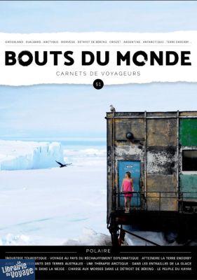 Revue Bouts du Monde - Carnets de voyageurs - N°51 - Eté 2022