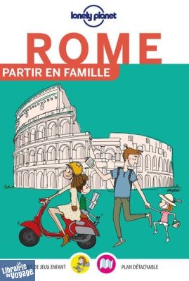 Lonely Planet - Guide - Partir en famille - Rome