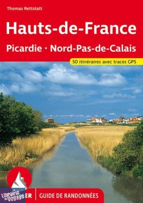 Rother - Guide de randonnées - Hauts de France (Picardie - Nord-Pas-De-Calais)