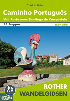 Rother - Guide de Randonnées (en néerlandais) - Le Chemin Portugais de Porto à Saint-Jacques