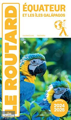 Hachette - Le Guide du Routard - Équateur et les îles Galapagos - Edition 2024/2025