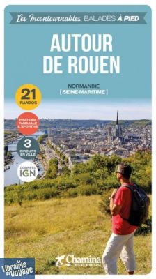 Chamina - Guide de randonnées - Autour de Rouen