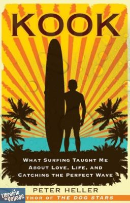 Simon & Schuster publishing - Récit en anglais - Kook - What surfing taught me about love, life, and catching the perfect wave