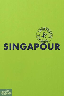 Louis Vuitton (Collection City Guide) - Guide - Singapour