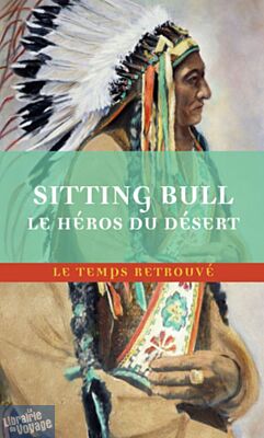 Mercure de France - Roman - Sitting Bull, le héros du désert (Scènes de la guerre indienne aux États-Unis)