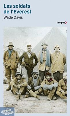 Editions Tempus (Perrin) - Récit - Les soldats de l'Everest (Wade Davis)