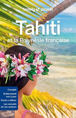 Lonely Planet - Guide - Tahiti et la Polynésie Française