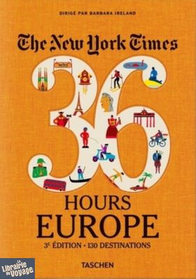 Taschen - The New York Times - 36 heures - 125 week-ends en Europe