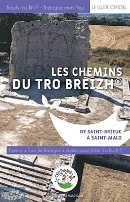 Editions Mon Tro Breizh - Collection Tro war dro - Les chemins du Tro Breizh - De Saint-Brieuc à Saint-Malo