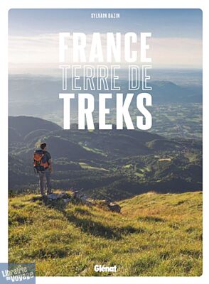 Editions Glénat - Beau livre - France, terre de treks