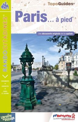 Topo-guide FFRandonnée - Guide de randonnées - Réf.VI75 - Paris... à pied