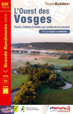Topo-guide FFRandonnée - Réf. 881 - L'Ouest des Vosges - Plaines, rivières, et forêts aux portes de la Lorraine