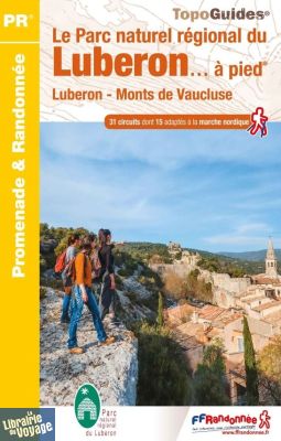 Topo-guide FFRandonnée - Réf.PN01 - Le Parc naturel régional du Luberon à pied (et Monts du Vaucluse)