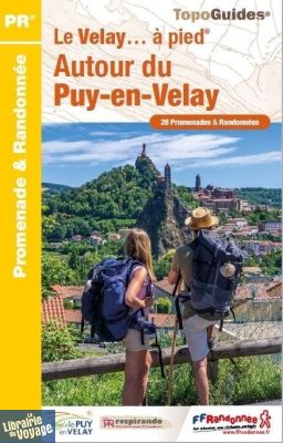 Topo-guide FFRandonnée - Réf.P43F - Autour du Puy en Velay à pied