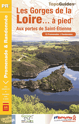 Topo FFRandonnée - Réf. P425 - Les Gorges de la Loire... à pied - Aux portes de Saint-Etienne