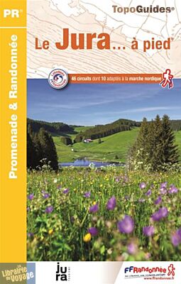 Topoguide FFRP - Guide de randonnée pédestre - Réf D039 - Le Jura à pied