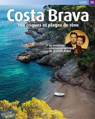 Triangle Postals - Guide - Costa Brava - 100 criques et plages de rêve