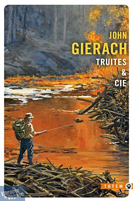 Editions Gallmeister - Récit - Truites & cie (John Gierach)