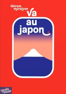 Edition Les Arènes - Beau livre - Va au Japon (Vahram Muratyan)