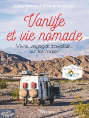 Editions Eyrolles - Guide - Vanlife et vie nomade (Vivre, voyager, travailler... sur les routes)