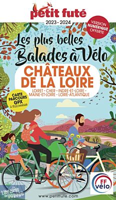 Petit Futé - Guide - Balades à Vélo - Châteaux de la Loire