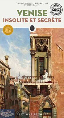 Editions Jonglez - Guide - Venise insolite et secrète