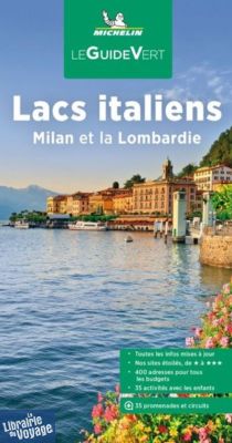Michelin - Guide Vert - Lacs italiens, Milan et la Lombardie